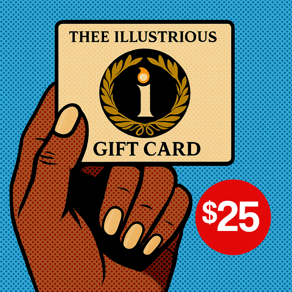THEE ILLUSTRIOUS GIFT CARD