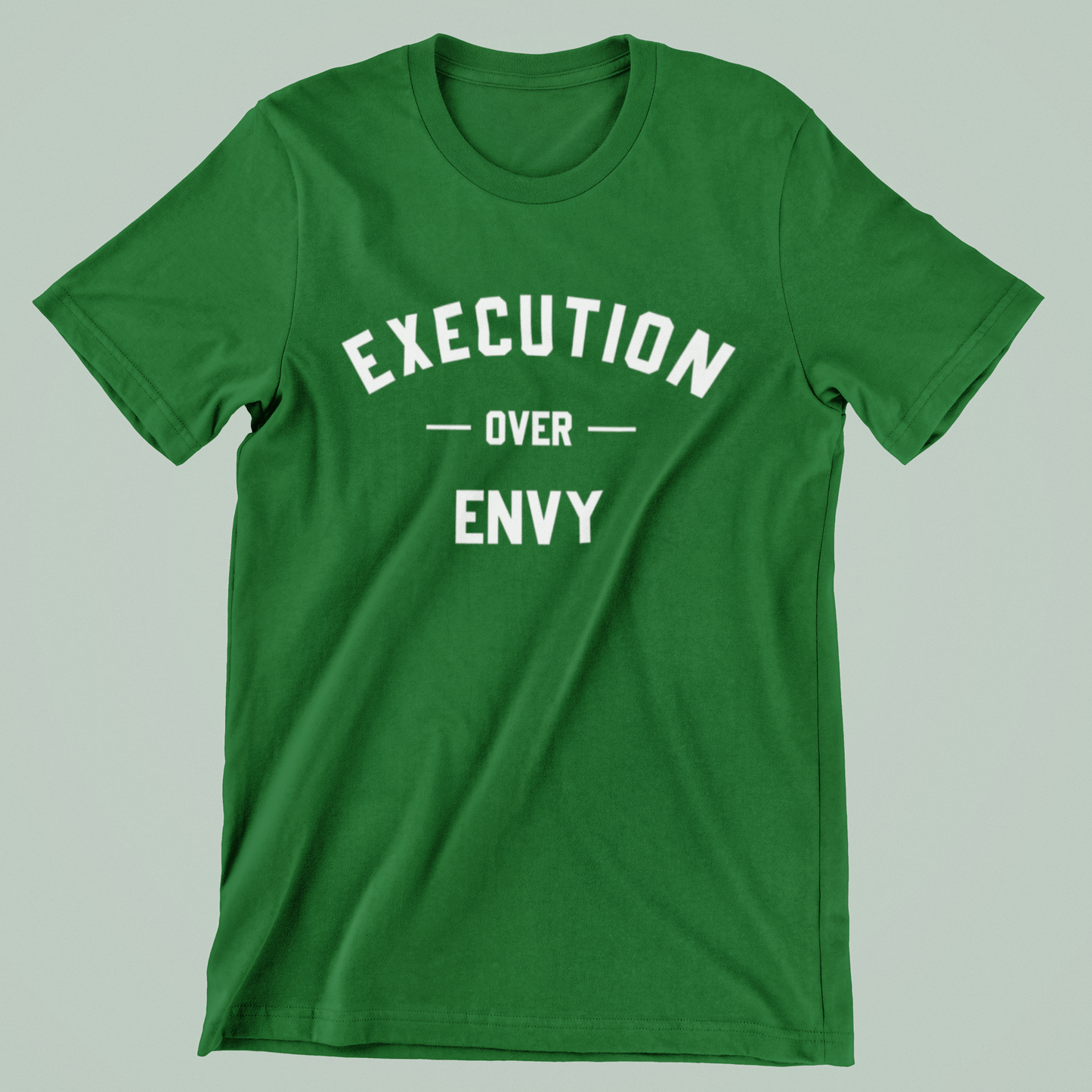 EXECUTION OVER ENVY