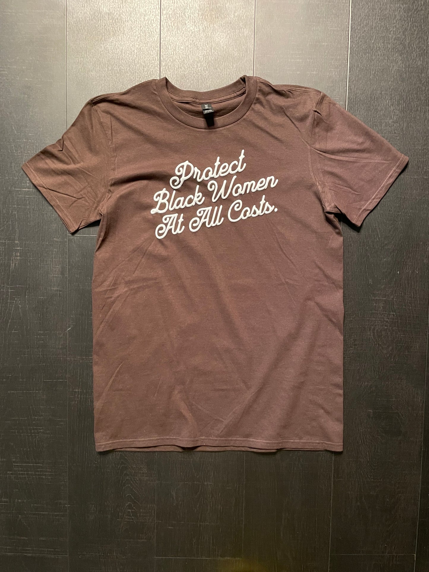 Protect Black Women At All Costs T-shirt