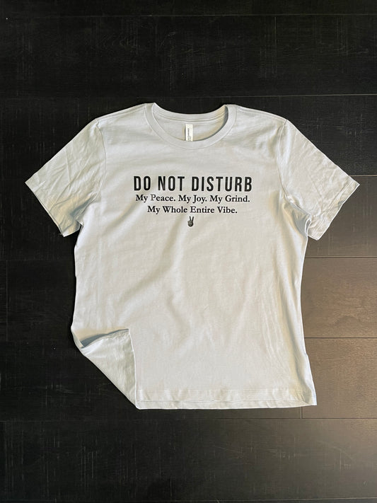 Do Not Disturb T-shirt