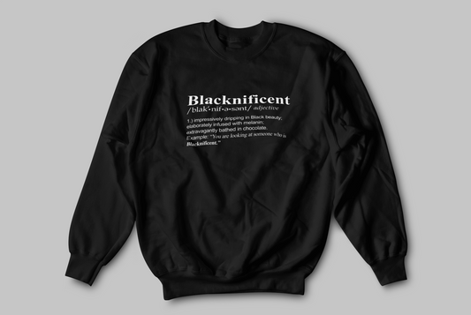 Blacknificent Sweatshirt