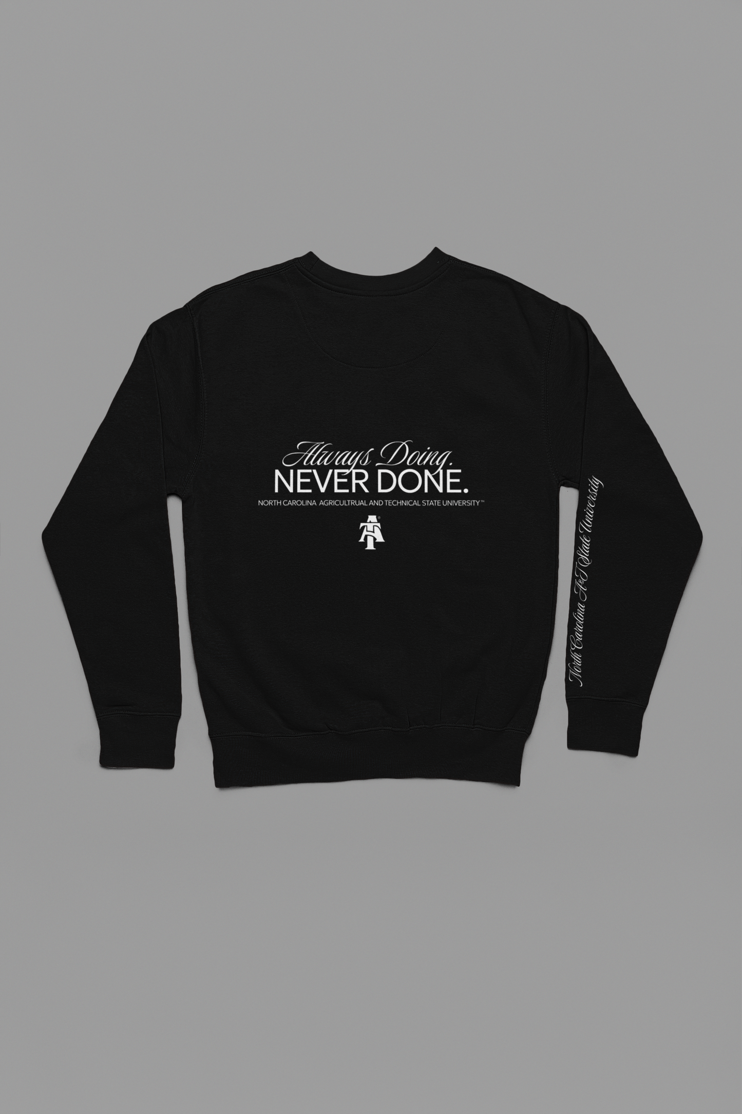 NCAT Always Doing Never Done Hoodie & Crewneck