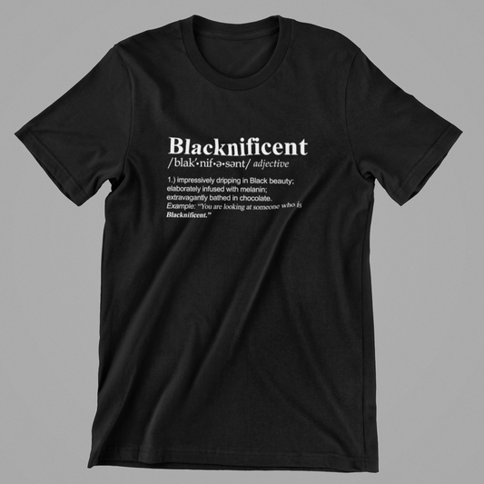 Blacknificent Tshirt