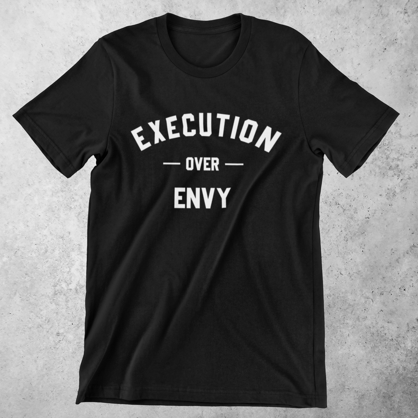 EXECUTION OVER ENVY