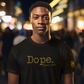 Dope Since 1906 Tshirt