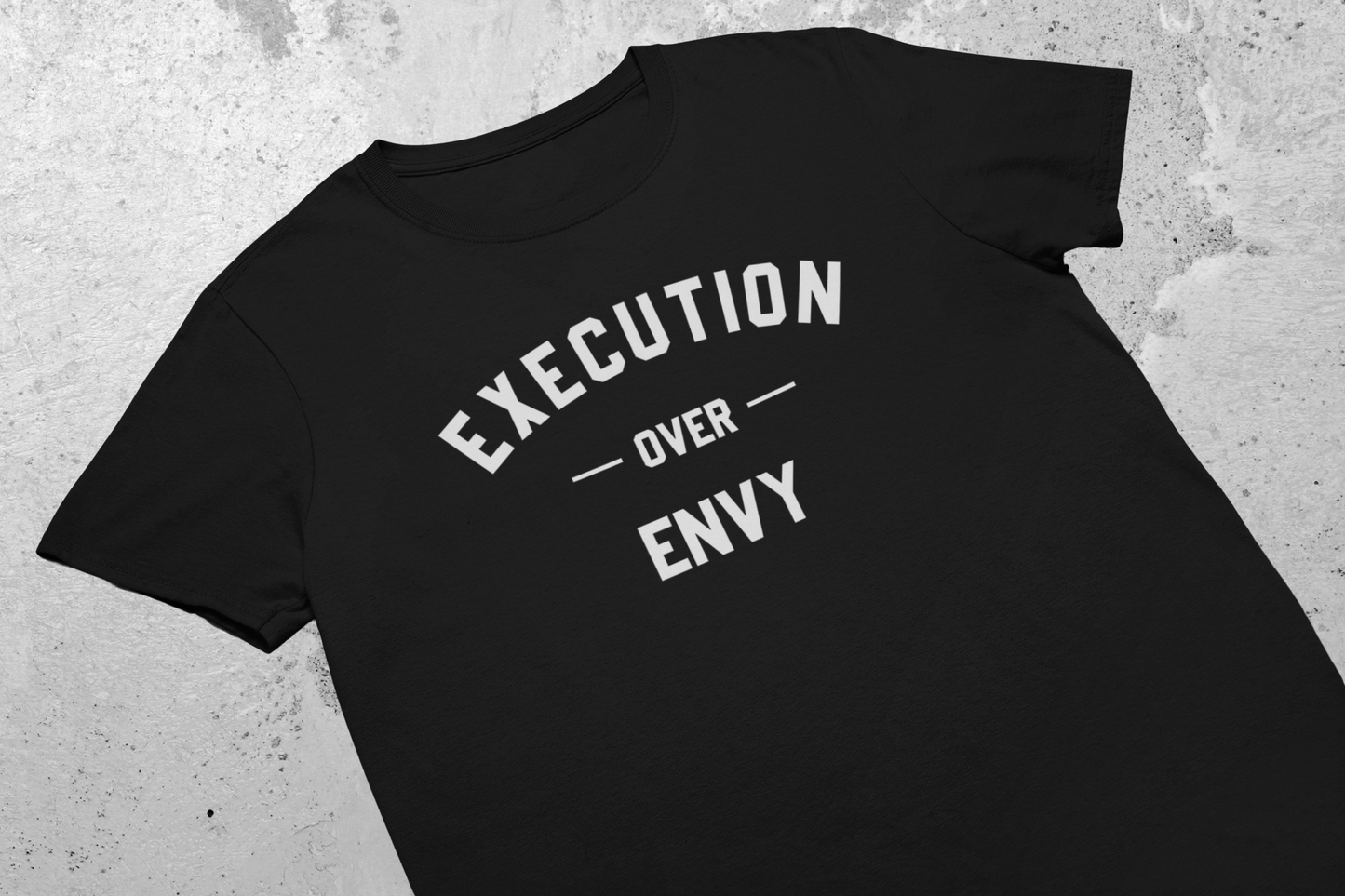 EXECUTION OVER ENVY